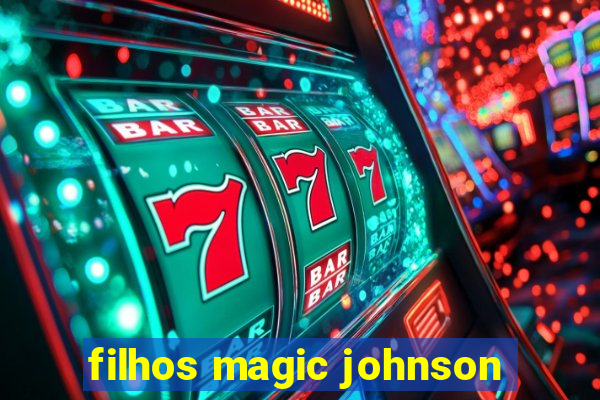 filhos magic johnson